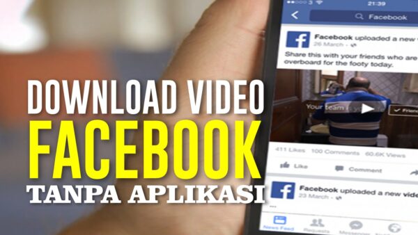 Cara Download Video Facebook (FB) Dengan & Tanpa Aplikasi